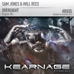 Sam Jones & Will Rees - Oversight [Kearnage] (FSOE RIP)