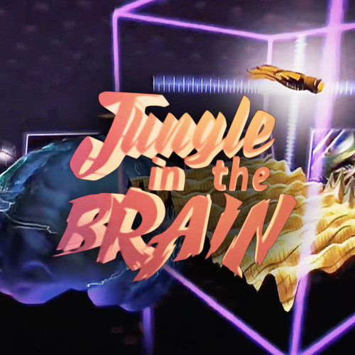 JUNGLE IN THE BRAIN