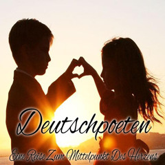 Deutschpoeten - Eine Reise Zum Mittelpunkt Des Herzens <3