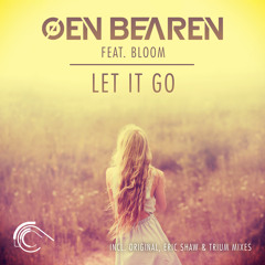 Oen Bearen Feat Bloom - Let It Go (Eric Shaw Remix) [OUT NOW]