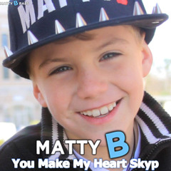 MattyB - You Make My Heart Skyp