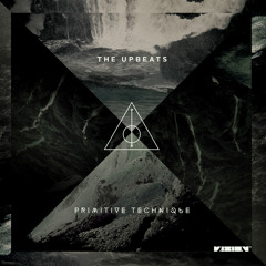 theUpbeats- Primitive technique