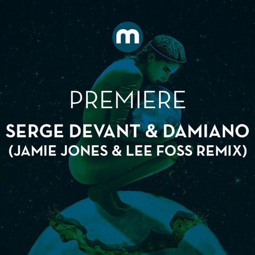 Premiere: Serge Devant & Damiano 'Fearing Love' feat Camille Safiya (Jamie Jones and Lee Foss remix)