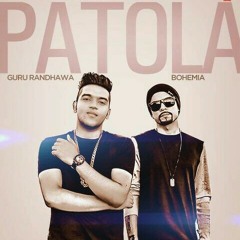 PATOLA Guru Randhawa,BOHEMIA