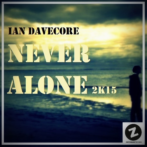 Ian Davecore - Never Alone 2k15 (Bounce Mix)