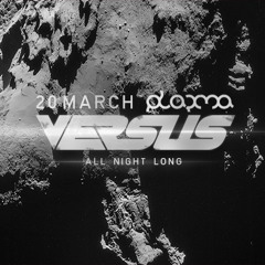 Versus @ Plazma (20 March ' 2015)(Downloads :: Enabled)