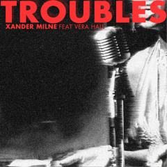 Troubles (feat Vera Hall) [2023 Remaster]