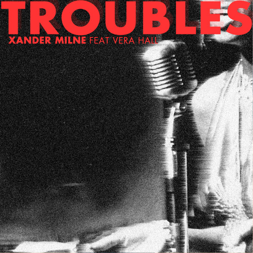 Troubles (feat Vera Hall) [2023 Remaster]