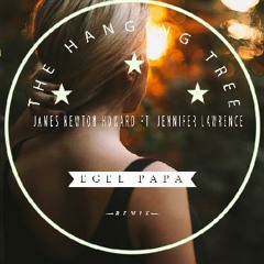 James Newton Howard Feat. Jennifer Lawrence - The Hanging Tree (Egel Papa Remix)