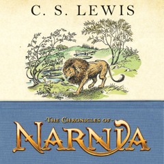 THE CHRONICLES OF NARNIA by C. S. Lewis