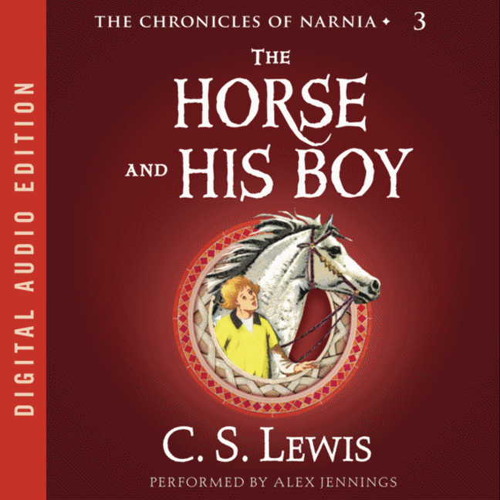 THE HORSE AND HIS BOY by C. S. Lewis