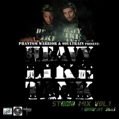 PHANTOM WARRIOR AND SOULTRAIN PRESENT HEAVY LIKE TANK STUDIO MIX VOL 1 (February 2015)