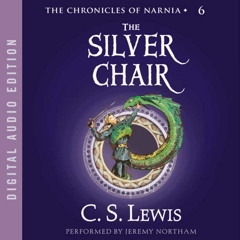 THE SILVER CHAIR by C. S. Lewis