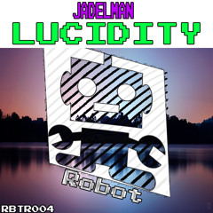 Jadelman - Lucidity (Out Now)