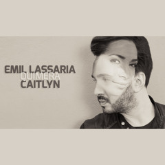 Emil Lassaria And Caitlyn - Quimera (Club Version)