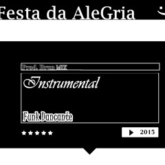 Instrumental - Festa da Alegria (Funk Dançante)(Prod. Brun Mix)