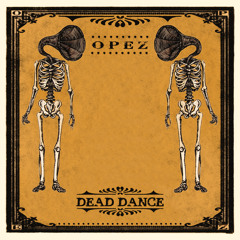 trailer: OPEZ "Dead Dance"