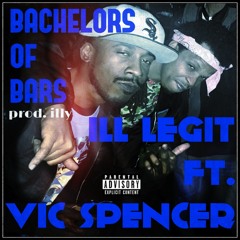 Bachelors Of Bars Ft. Vic Spencer (prod. Ill Legit)