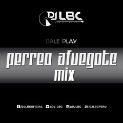 PERREO AFUEGOTE MIX - DJ LBC (2015)