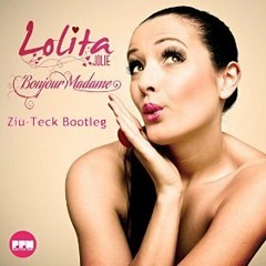 Lolita Jolie - Bonjour Madame (Ziu - Teck - Bootleg).mp3