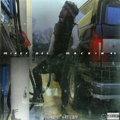 Mikey Dee - Mackin 45