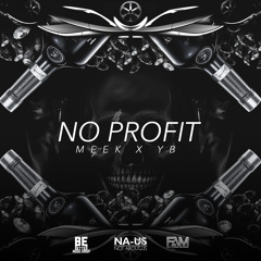 Meek - No Profit ft. YB