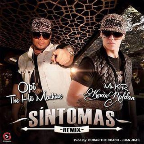 Sintómas Remix - Kevin Roldan ft Opi