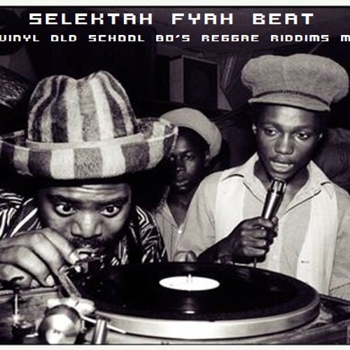 Copy of Related tracks: Selektah Fyah Beat - Stricly Vinyl Old School 80´s Reggae Riddims Mix Vol 1