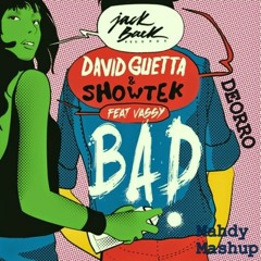 David Guetta & Showtek Ft. Vassy VS. Deorro - Bad Bass In Your Face ( Mahdy MashUP )