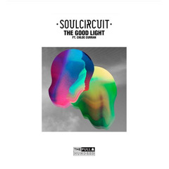 SoulCircuit - The Good Light Ft. Chloe Curran (Danglo Remix)