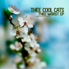 Thee Cool cats & Lika Morgan - Thee Worst (Original Mix)[Out April 13th on Enormous Tunes]