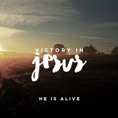 Victory In Jesus (He Is Alive) - Live At Elements Service