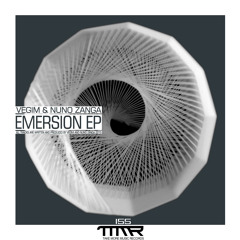 Vegim & Nuno Zanga - Emersion EP [TMM155]