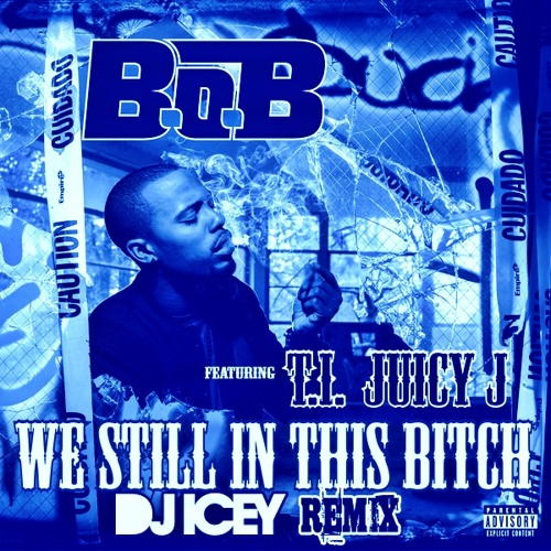 We Still In This (DJ Icey Remix)