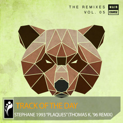 Track of the Day: Stephane 1993 "Plaques" (Thomas K. "96" Remix)