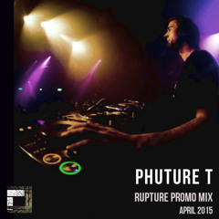 PHUTURE T - Rupture Promo Mix April 2015