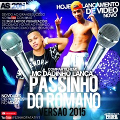 MC Dadinho - Lança o Passinho do Romano Part. 2 ( DJ DN de Caxias )