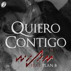 Yo Quiero Contigo (Remix) - Wisin Ft Plan B (Reggaeton 2015)