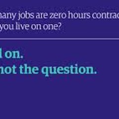 Zero Hours Contracts Election Remix
