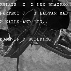 Last - Land Freestyles.ft.P - J 7nails , LastaMad, Krise. Big - .~1