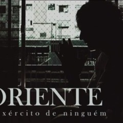 ORIENTE - O EXÉRCITO DE NINGUÉM