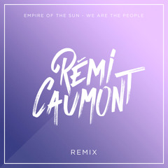 Empire Of The Sun - We Are The People (REMI CAUMONT Remix)