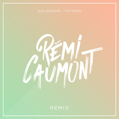 Goldroom - Fifteen (REMI CAUMONT Remix)