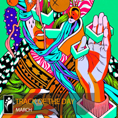 Track of the Day: March