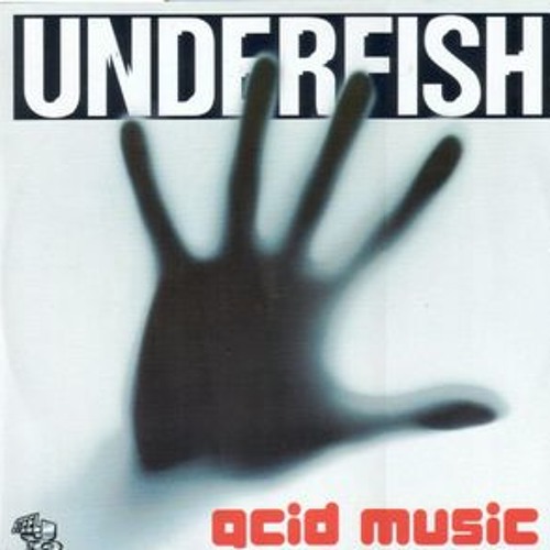UNDERFISH  -  ACID MUSIC  (ITALO DANCE)