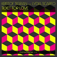 Kristof Tigran Feat. Lydia Scarfo - Ticket For Love (hugo mcphees remix)