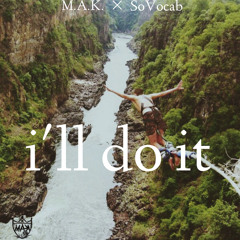 I'll Do It Feat SoVocab