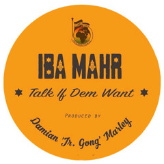 Iba Mahr - Talk If Dem Want (2015)