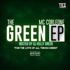 The Green EP Hosted By DJ Kelly Green