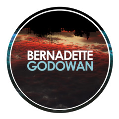 Bernadette - Godowan